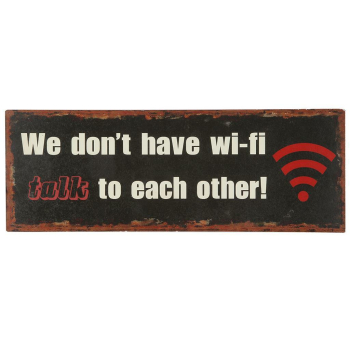 Metallbild "We dont have Wi-Fi", Bild 36 cm